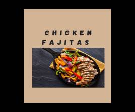 Chicken Fajitas